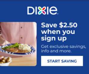 Print a new $2.50 Off DIXIE Coupon!